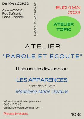 Prochain Atelier de Parole et d'Ecoute à la Galerie TOPIC